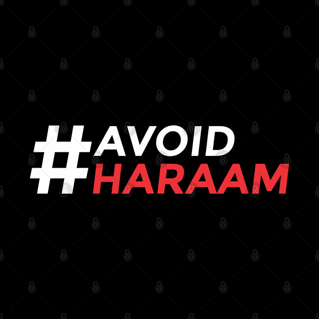 Islam - Avoid Haraam by ahmadzakiramadhan