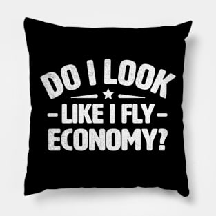 Do I Look Like I Fly Economy Pillow