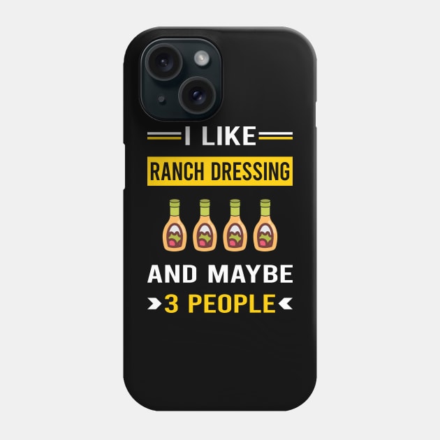 3 People Ranch Dressing Phone Case by Good Day