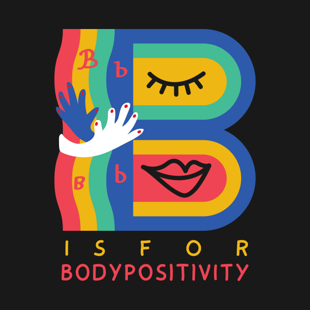 B is for Body Positivity by Marina BH