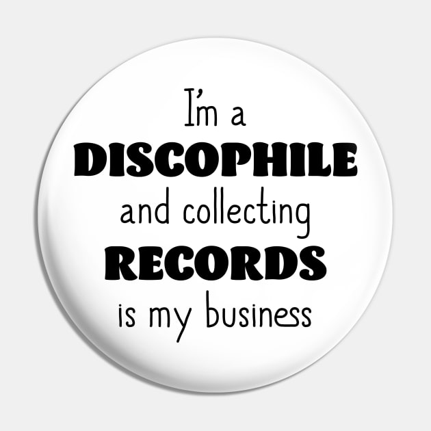 I'm a Discophile Pin by InspiredQuotes