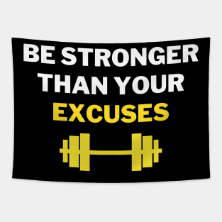 Be Stronger Than Your Excuses Tapestry