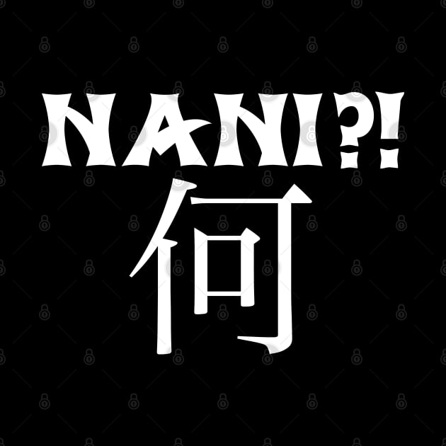 Nani What Funny Japanese Anime Manga Gift by aneisha