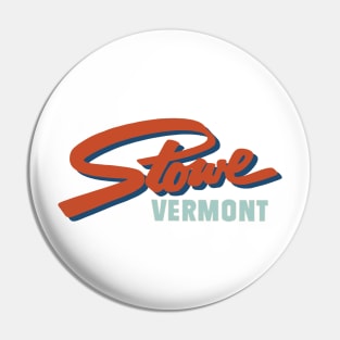 Stowe Vermont Pin