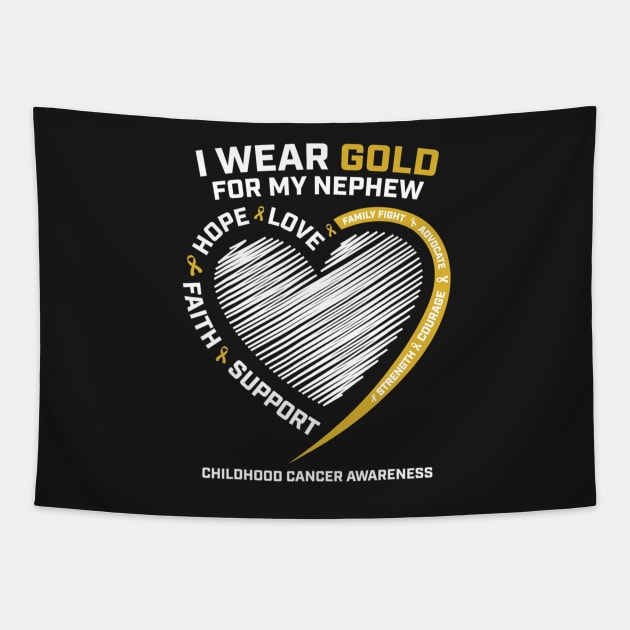 Aunt Uncle Wear Gold For Nephew Childhood Cancer Awareness Tapestry by CarolIrvine