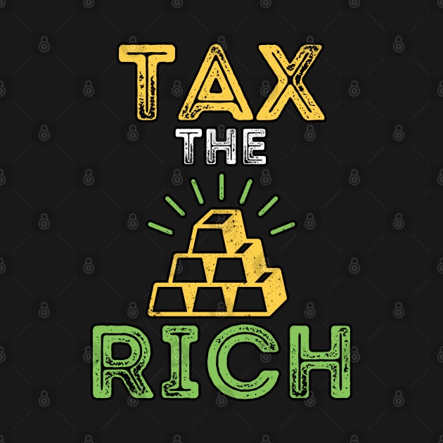 Tax The Rich by SusceptibleDesigns