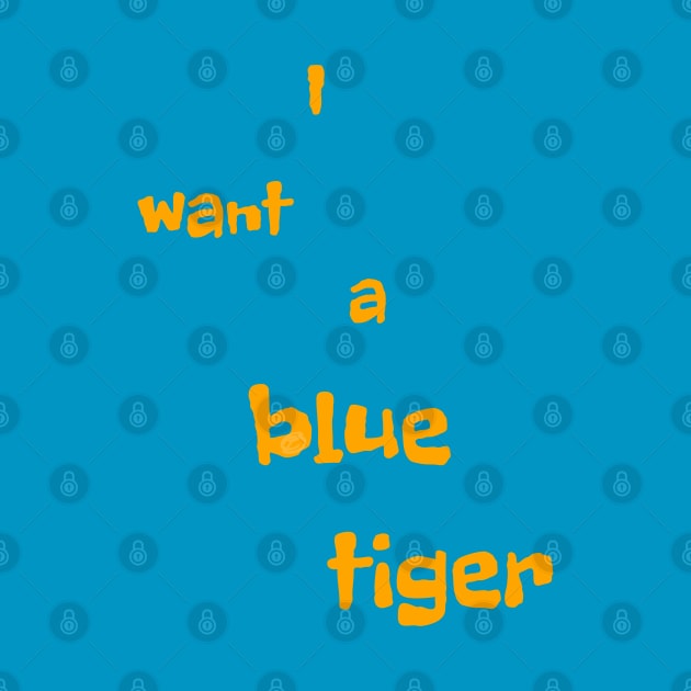 Blue Tiger by Cavaleyn Designs