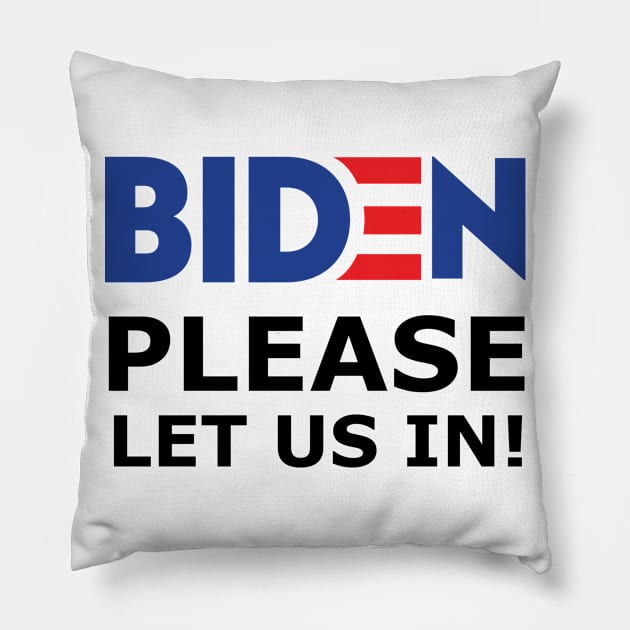 Biden please let us in ! 2021 Migrants support Pillow by Shirtz Tonight