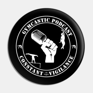 GymCastic Podcast Constant Vigilance (white) Pin