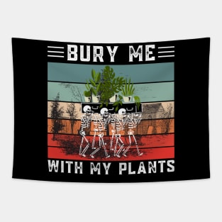 Bury Me With My Plants, Skeleton Squad Funny Plants Lover Tapestry