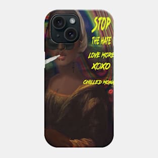 Stop the hate LOVE MORE XOXO chilled Mona Phone Case