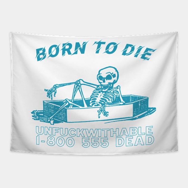 Born To Die / Retro Style Aesthetic Original Nihilism Design Tapestry by CultOfRomance