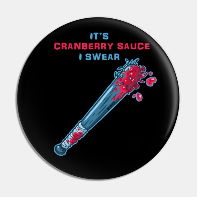 Its Cranberry Sauce, I Swear (bat of nails) Pin by Bat13SJx