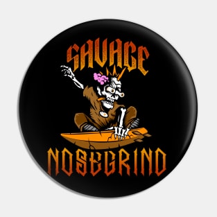 Savage Nosegrind Pin