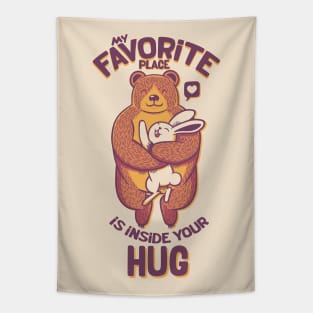 My Favorite Place Is Inside Your Hug Tapestry