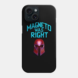 Magneto Was RIGHT Phone Case