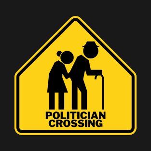 Politician Crossing T-Shirt