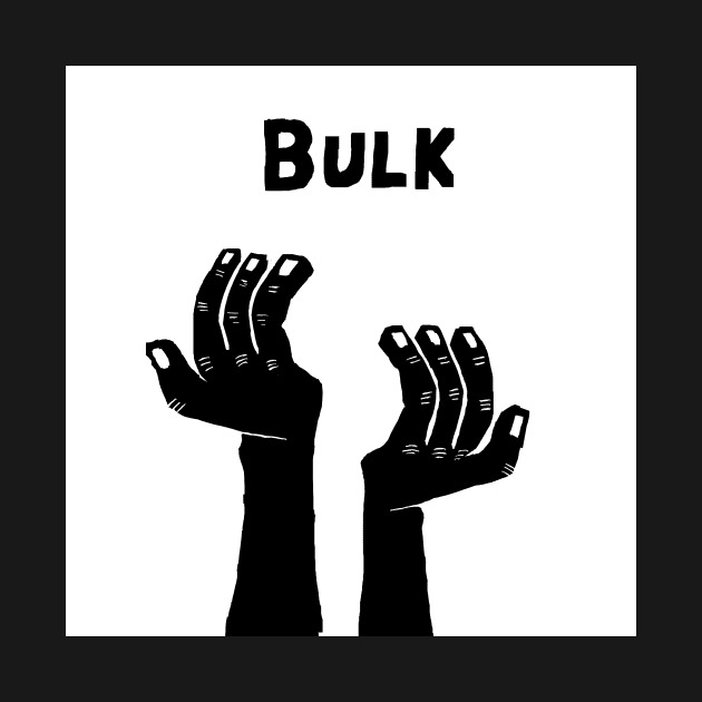 bulk by cavepig