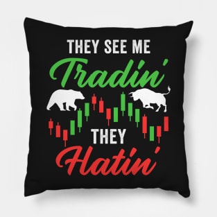 Stock Exchange Gift They See me Tradin They Hatin Pillow