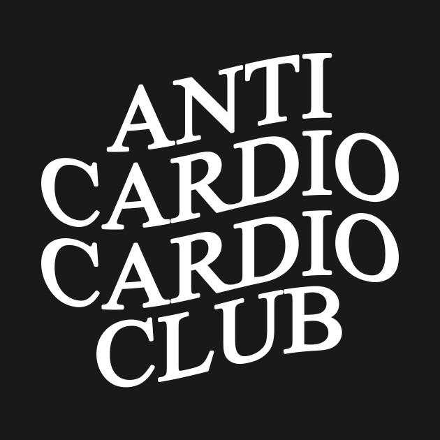 Anti Cardio Cardio Club: White Logo (Front + Back Design) by artbooming