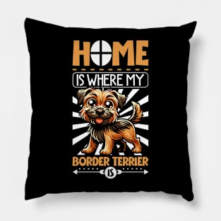 Home is with my Border Terrier Pillow