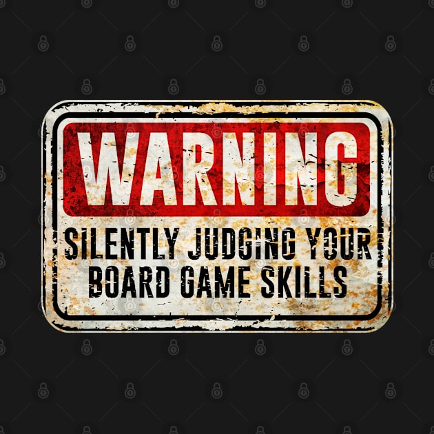 Board Game - Warning Silently Judging Your Board Game Skills by Kudostees