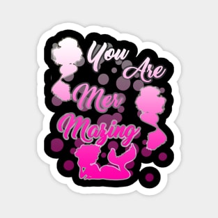 You're Mer-mazing Colorful Mermaid Magnet