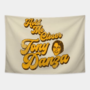 Hold Me Closer Tony Danza Tapestry