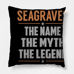 SEAGRAVES The Name The Myth The Legend Pillow