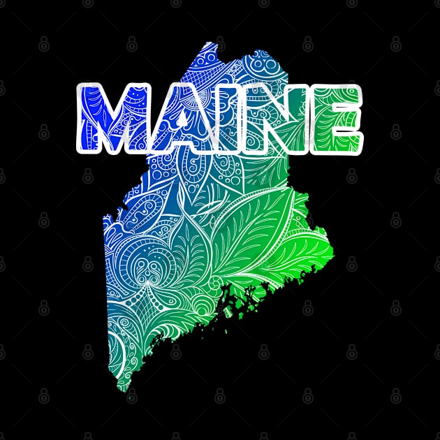 Colorful mandala art map of Maine with text in blue and green by Happy Citizen