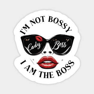 im not bossy i am the boss Magnet