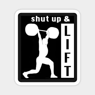 SHUT UP & LIFT Magnet