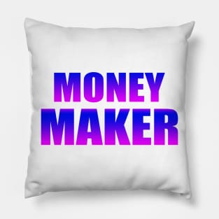 money maker Pillow