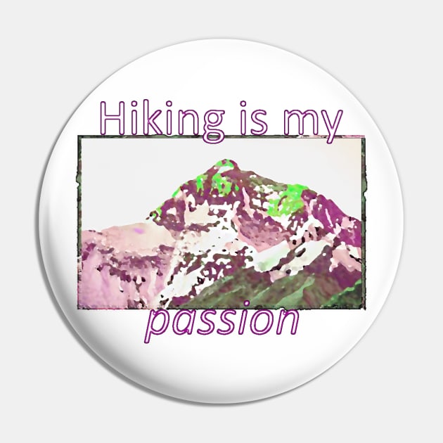 Hiking is my passion Pin by chefuwustore