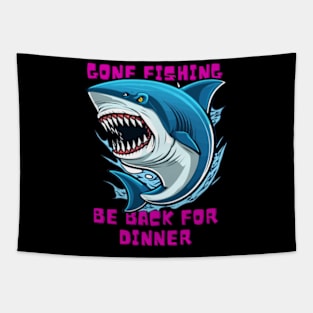 Gone fishing, Be back for dinner Tapestry