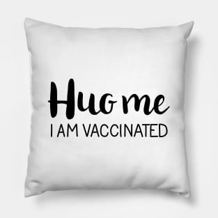 Kiss me I am vaccinated Pillow