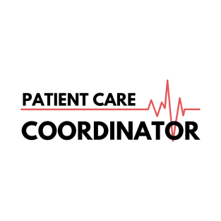 patient care coordinator T-Shirt