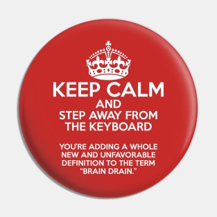 Keep Calm and Stay Away from the Keyboard Pin