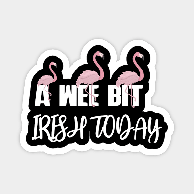 A Wee Bit Irish Today Pink Flamingo Distressed Gift Magnet by Firesquare