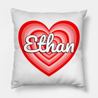 I Love Ethan Heart Ethan Name Funny Ethan Pillow