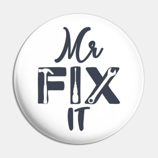 Mr Fix It Pin