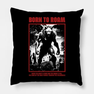 Wolf, Born to roam Pillow