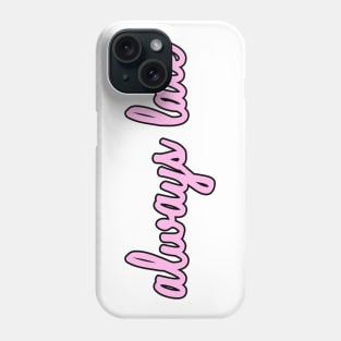 Always Late Phone Case