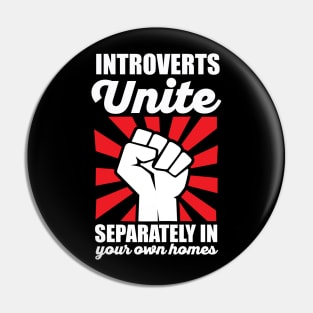 Introverts Unite Separately in Your Homes Antisocial Dark Pin