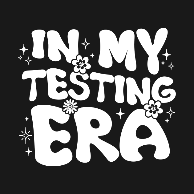 Groovy In My Testing Era Teacher Testing Day Motivational by printalpha-art