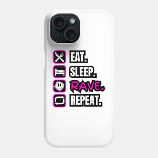 Eat Sleep Rave Repeat Phone Case