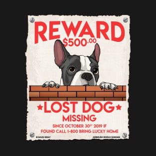 Missing Dog Boston Terrier Canine Animal Lover's Novelty Gift T-Shirt