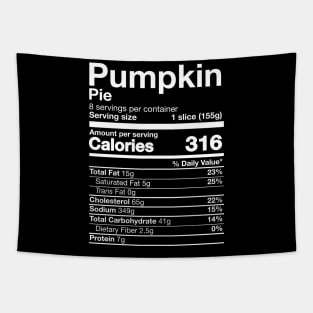 Pumpkin Pie Nutrition Funny Thanksgiving Easy Food Tapestry