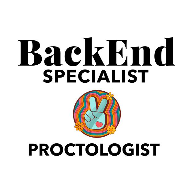 BackEnd Specialist Proctologist by LaughInk