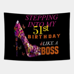 stepping into my 51st birthday like a boss Tapestry